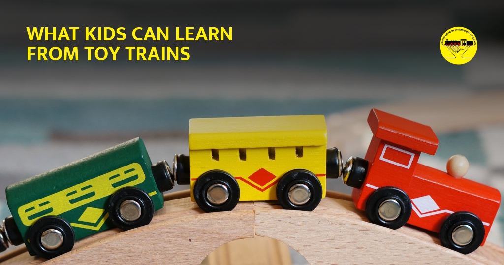 What Kids Can Learn from Toy Trains