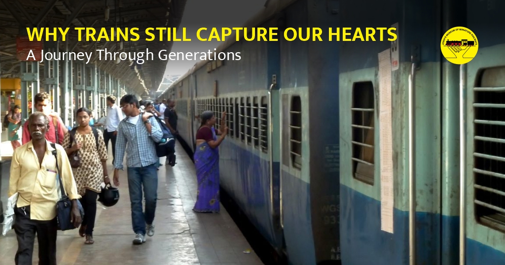 Why Trains Still Capture Our Hearts A Journey Through Generations